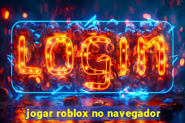 jogar roblox no navegador